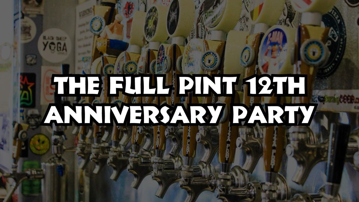 The Full Pint 12th Anniversary Party event artwork